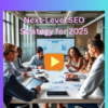 Next-Level SEO Strategy for 2025 - Post Thumbnail